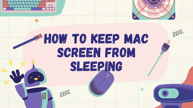 How to keep mac screen from sleeping