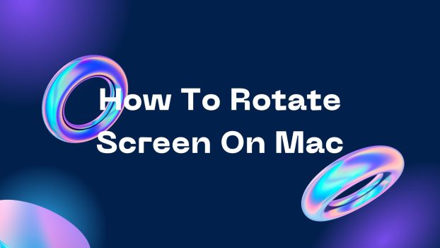 How To Rotate Screen On Mac 