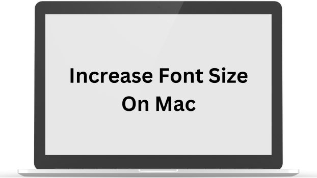 Increase Font Size on Mac