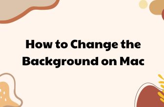 How to Change the Background on Mac