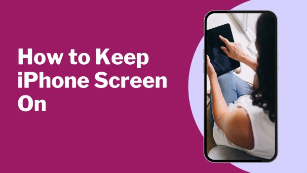 How to Keep iPhone Screen On
