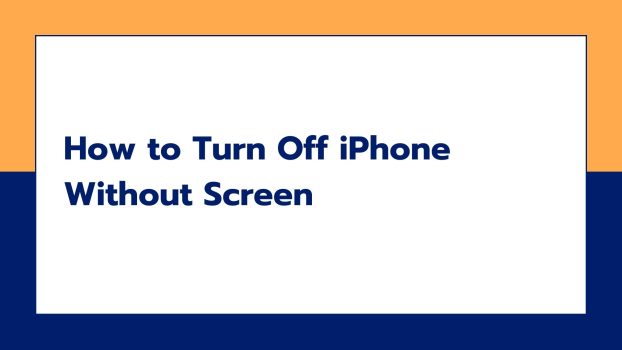 Turn Off iPhone Without Screen
