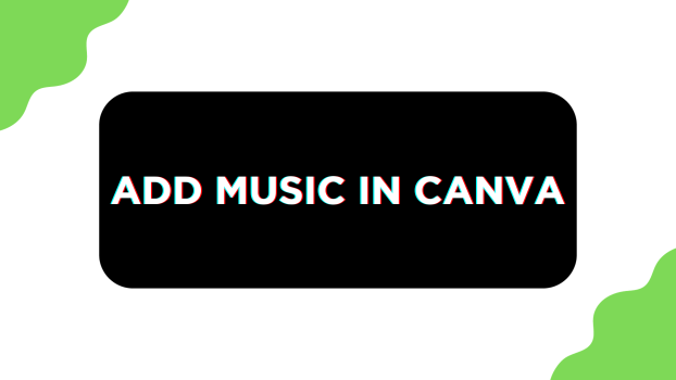 Add Music in Canva