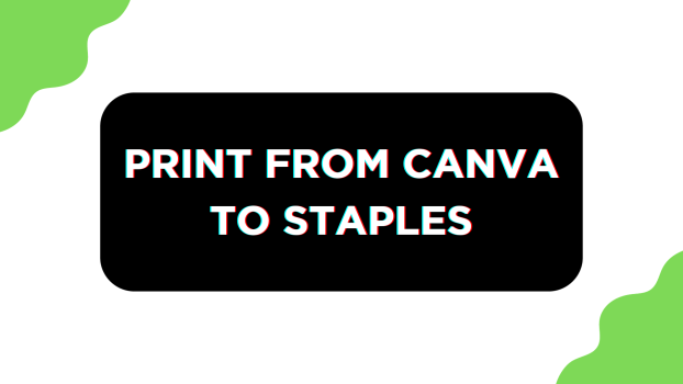 Print From Canva to Staples
