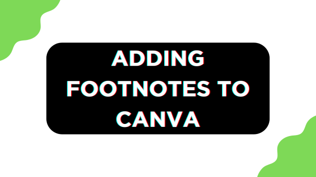 Adding Footnotes to Canva