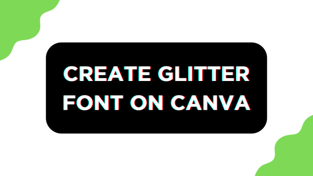 Create a Glitter Font on Canva