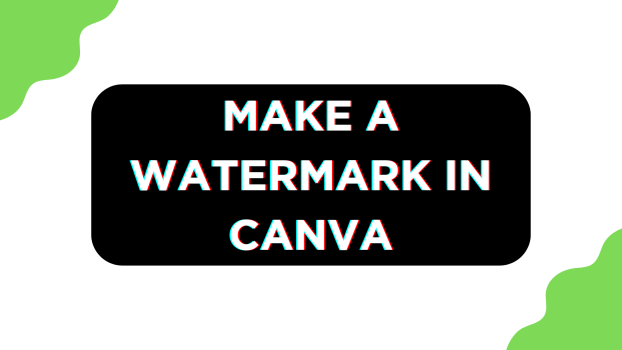 Make a Watermark in Canva