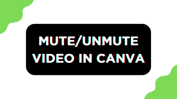 Mute/Unmute Video in Canva