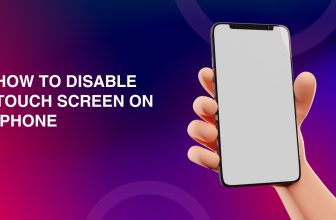 How To Disable Touch Screen on iPhone