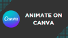 Animate on Canva