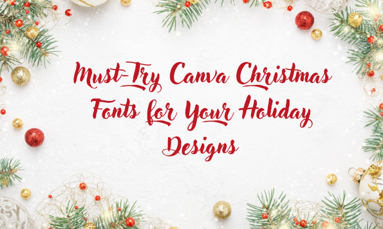 20 Must-Try Canva Christmas Fonts for Your Holiday Designs - Pttrns