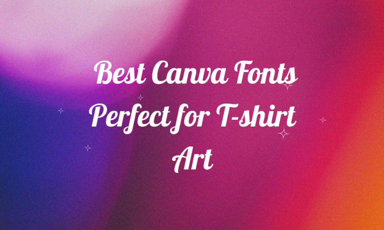 20 Best Canva Fonts Perfect for T-shirt Art - Pttrns