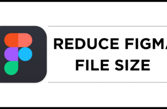 How To Reduce Figma File Size