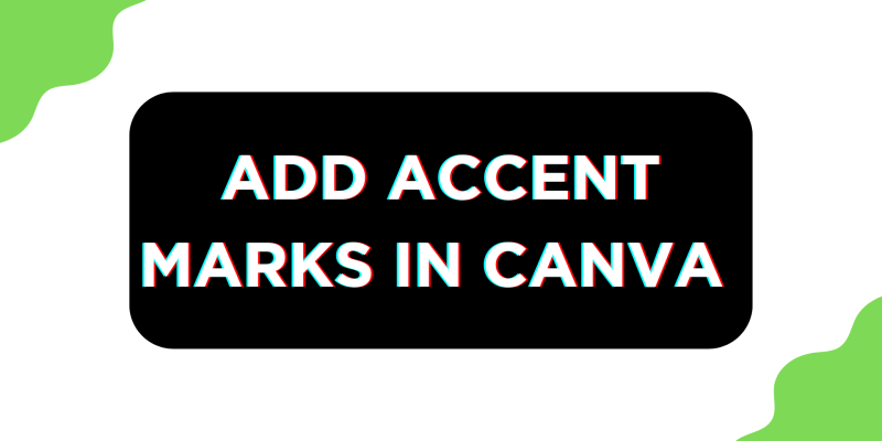 How To Add Accent Marks in Canva
