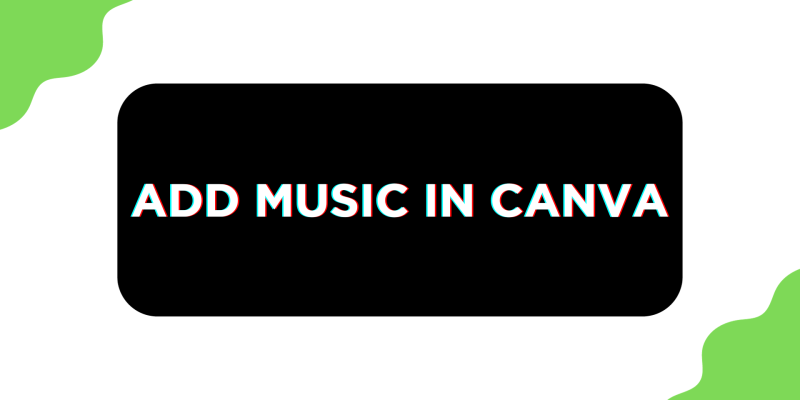 How To Add Music in Canva