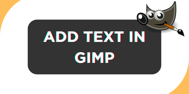 How To Add Text in GIMP