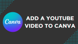 How To Add a YouTube Video to Canva