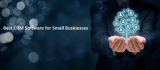 The 15 Best CRM Software for Small Businesses