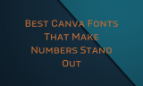 17 Best Canva Fonts That Make Numbers Stand Out