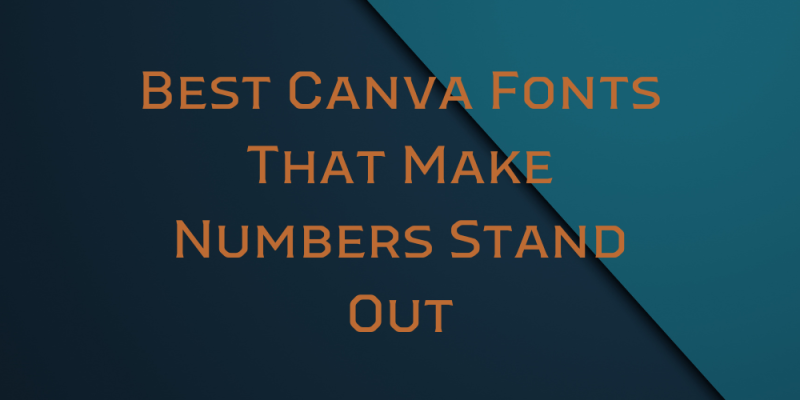 17 Best Canva Fonts That Make Numbers Stand Out