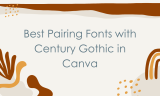 18 Best Pairing Fonts with Century Gothic in Canva