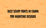 20 Best Scary Fonts in Canva for Haunting Designs
