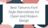 18 Best Tahoma Font Style Alternatives for Clean and Modern Design