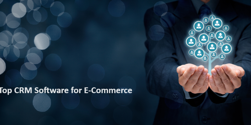 Top 15 CRM Software for E-Commerce