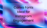 16 Canva Fonts Ideal for Instagram Engagement