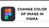How To Change Color of Image in Figma