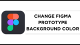 How To Change Figma Prototype Background Color