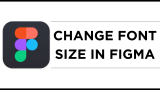 How To Change Font Size in Figma