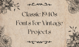 18 Classic 1940s Fonts for Vintage Projects