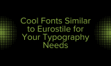 16 Cool fonts Similar to Eurostile for Your Typography Needs