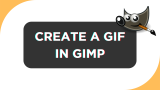 How to Make GIF in GIMP