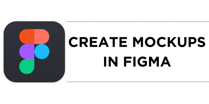 How To Create Mockups in Figma