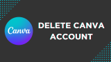 How To Delete Canva Account