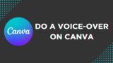 How To Do a Voice Over on Canva
