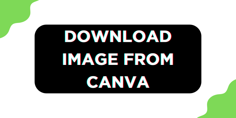 How To Download Image From Canva