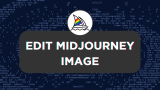 How To Edit Midjourney Image