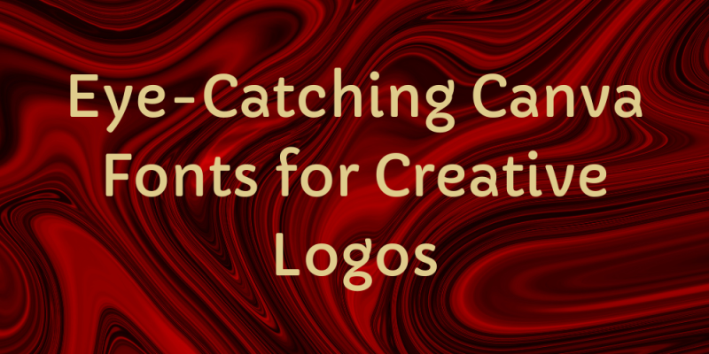 20 Eye-Catching Canva Fonts for Creative Logos