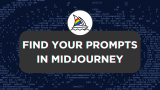 How To Find Your Prompts in Midjourney