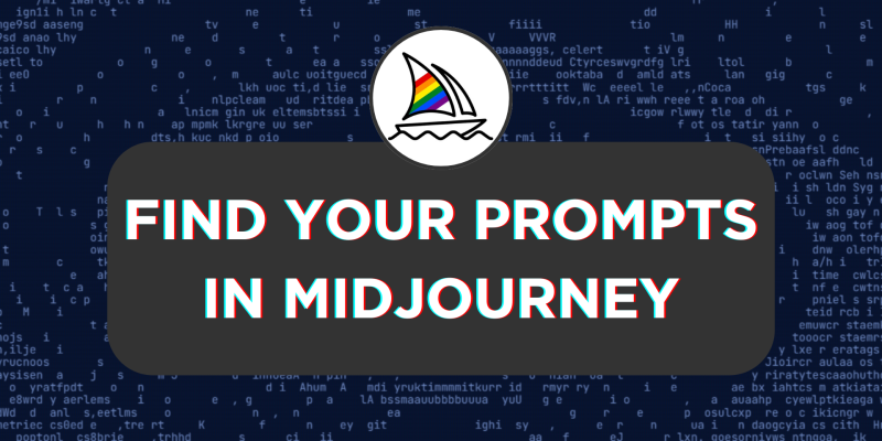 How To Find Your Prompts in Midjourney