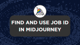 How To Find and Use Job ID in Midjourney