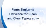20 Fonts Similar to Helvetica for Clean and Clear Typography