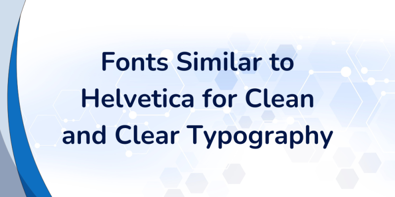 20 Fonts Similar to Helvetica for Clean and Clear Typography