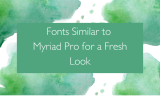 15 Fonts Similar to Myriad Pro for a Fresh Look