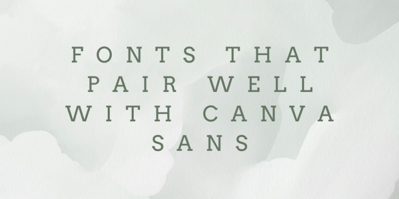 15 Fonts That Pair Well with Canva Sans