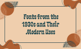 18 Fonts from the 1930s and Their Modern Uses