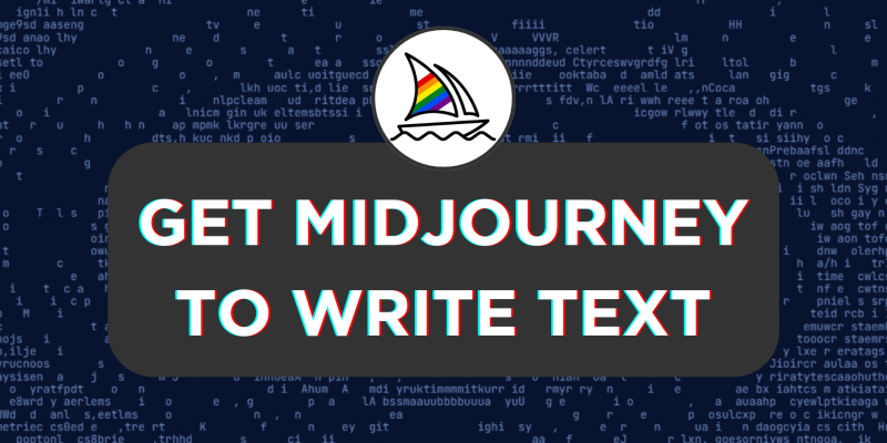How to Get Midjourney to Write Text